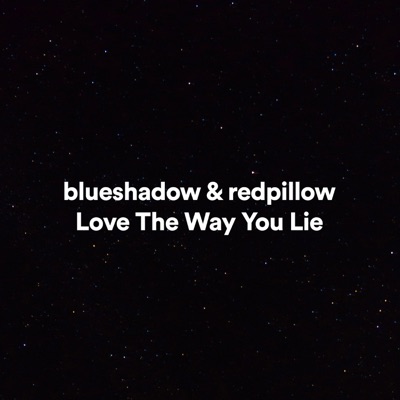 Love the Way You Lie - Single