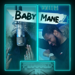 Baby Mane x Fumez the Engineer - Plugged In Freestyle