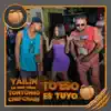 Stream & download To' Eso Es Tuyo (feat. Yailin La Más Viral & Chef Chain) - Single