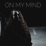 On My Mind - Single
