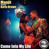 Come Into My Life (feat. Karla Brown) - Single