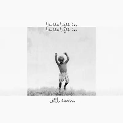 Listen to Let the Light In - EP by Will Hearn