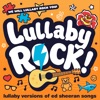 Lullaby Rock!