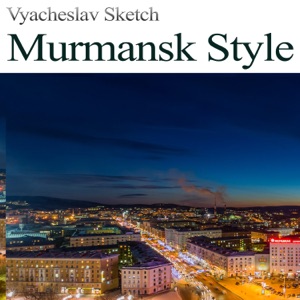Murmansk Style - Single
