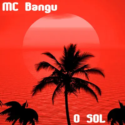 O Sol - Single - MC Bangu