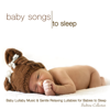 Baby Songs to Sleep - Baby Lullaby Music & Gentle Relaxing Lullabies for Babies to Sleep (Bedtime Collection) - Bedtime Baby