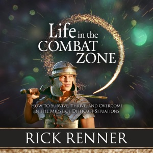 Life in the Combat Zone: How to Survive, Thrive, & Overcome in the Midst of Difficult Situations (Unabridged)