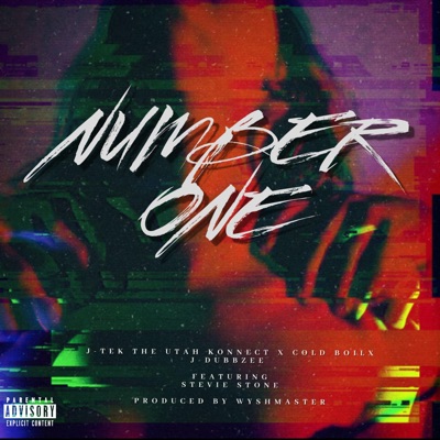 Number 1 (feat. Stevie Stone, Cold Boil & J-Dubbzee) - Single