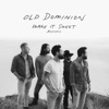 Make It Sweet by Old Dominion iTunes Track 2