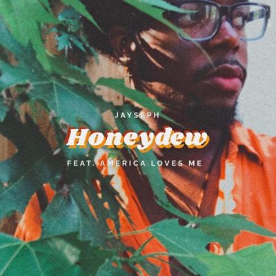 Honeydew (feat. America Loves Me) - Single