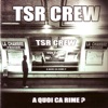 TSR Crew