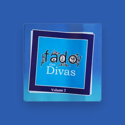 Listen to Fado das divas, watch music videos, read bio, see tour dates & more!