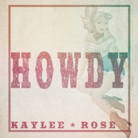 Howdy - Single - Kaylee Rose
