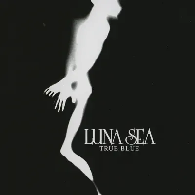 True Blue - Single - Luna Sea