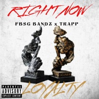 Right Now (feat. Trapp) - Single - FBsG Bandz