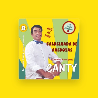 Ouça Canty - Cantiflas Português, assista a videoclipes, leia a biografia, veja as datas das turnês e mais!