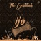 Ijo - The Gratitude lyrics