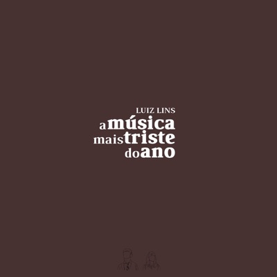A Música Mais Triste do Ano (feat. Mazili & Moral) - Single