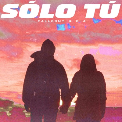 Sólo Tú (feat. D-A) - Single