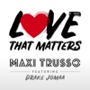 Love That Matters (feat. Drake Jomaa) - Single