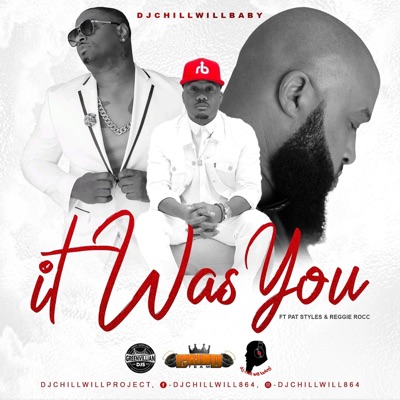 It Was You (feat. Pat Styles & Reggie Rocc) - Single
