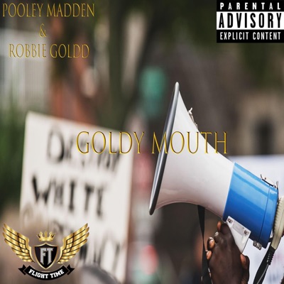 Goldy Mouth (feat. Robbie Goldd) - Single
