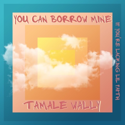 You Can Borrow Mine - Single