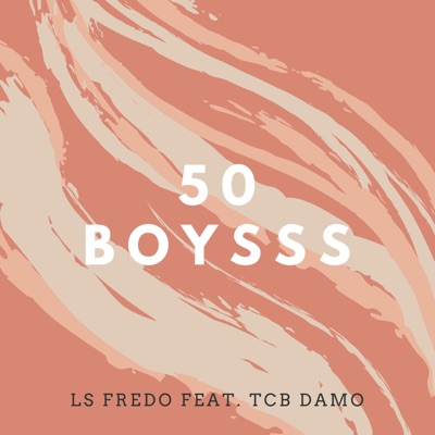 50 Boysss (feat. TCB DAMO) - Single