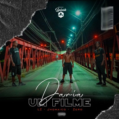 Daria um Filme (feat. Lz & ZerØ) - Single