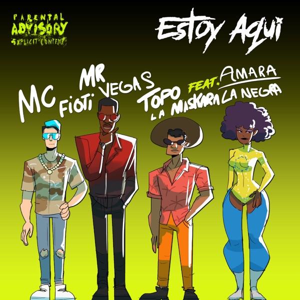 Estoy aquí (feat. Amara La Negra) [Radio Edit] - Single - MC Fioti, Mr. Vegas & Topo La Maskara