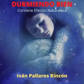 DURMIENDO BIEN: Contiene Efectos Naturaleza