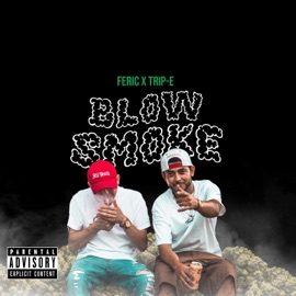 Blow Smoke (feat. Trip-E) Feric