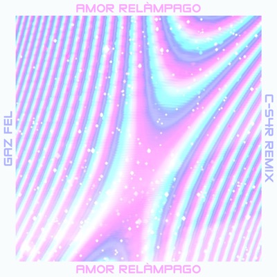 Amor Relámpago (feat. C-S4R) - Single