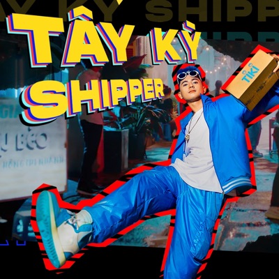 Tây Kỳ Shipper - Single