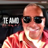 Te Amo Te Amo! - Single