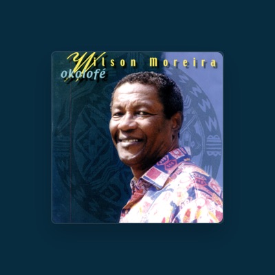 Luister naar Wilson Moreira, bekijk muziekvideo's, lees de bio, bekijk de tourdata, en meer!