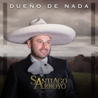 Dueño De Nada - Single - Santiago Arroyo