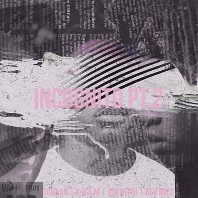 Incognito, Pt. 2 (feat. Jon Keith, Ruslan & Rev Mizz) - Single
