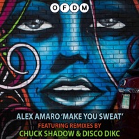 Make You Sweat - Single - Alex Amaro, Chuck Shadow & Disco Dikc