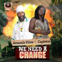 We Need a Change (feat. Capleton) — Amanda Vibez