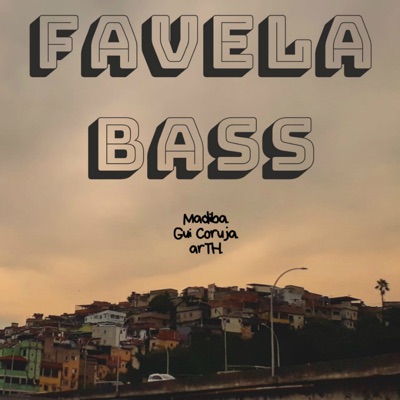 Favela Bass (feat. Gui Coruja & Arth) - Single