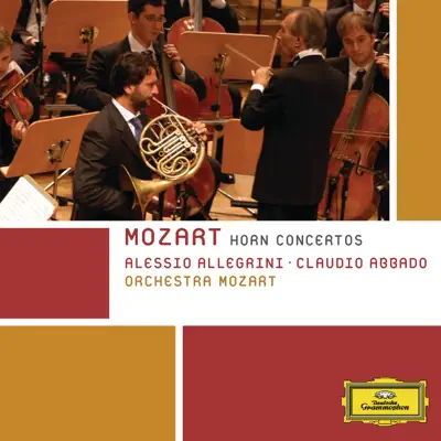 Mozart: Horn Concertos - Claudio Abbado Mozart: Horn Concertos - Claudio Abbado