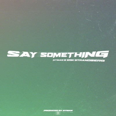 Say Something - Single