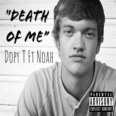 Death of Me (feat. Noah) - Single
