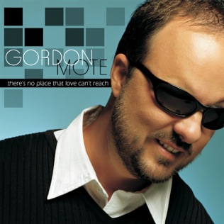 Gordon Mote The Reason Is Love