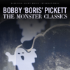 The Monster Classics - Bobby "Boris" Pickett & The Crypt-Kickers