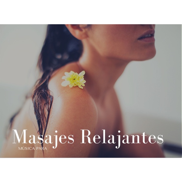 Música para Masajes Relajantes - Canciones con Sonidos de Piano, Agua y Mar