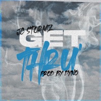 Get Thru - Single - JC Stormz