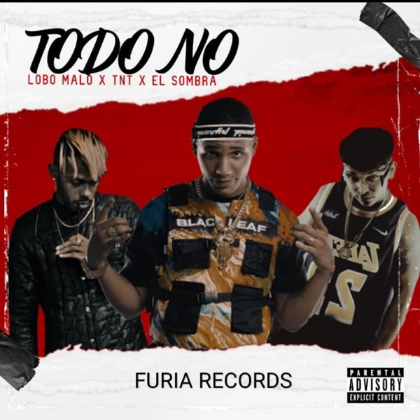 Todo No (feat. Lobo Malo, TNT & el Sombra)