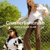 Crushcrushcrush by Coco & Clair Clair